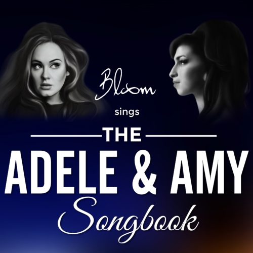 Bloom sings The Adele & Amy Songbook