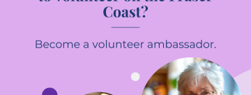 Connecting Hearts and Hands: The QLD Seniors Volunteering Project and Fraser Coast Volunteer Ambassadors